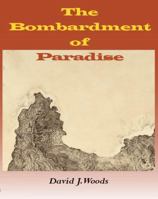 The Bombardment of Paradise 283990800X Book Cover