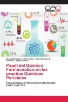 Papel del Químico Farmacéutico en las pruebas Químicas Periciales 6202257687 Book Cover