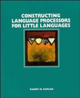 Constructing Language Processors for Little Languages 0471597546 Book Cover