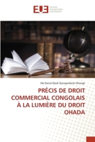 PRÉCIS DE DROIT COMMERCIAL CONGOLAIS À LA LUMIÈRE DU DROIT OHADA 620343244X Book Cover