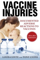 Vaccine Injuries: Documented Adverse Reactions to Vaccines 1629144479 Book Cover