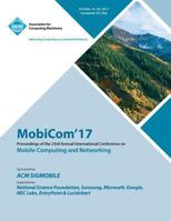 MobiCom '17: The 23rd Annual International Conference on Mobile Computing and Networking 1450356761 Book Cover