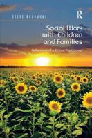 Social Work with Children and Families: Reflections of a Critical Practitioner 036713280X Book Cover