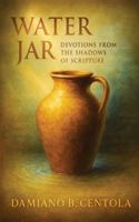 Water Jar: Devotions from the Shadows of Scripture 1997587793 Book Cover