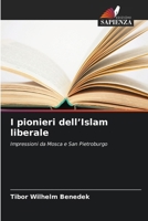 I pionieri dell'Islam liberale (Italian Edition) 6630400666 Book Cover