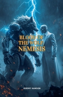 Blood of the Wolf: Nemesis B0GPHFKPYJ Book Cover