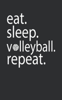 eat. sleep. volleyball. repeat: Lined Notebook College Ruled Writing Journal (130 Pages 5 x 8 ) Volleyball notebook 1702226719 Book Cover