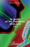 Le poète et les chansons sans son: Poésie (Harmattan Congo-Brazzaville) (French Edition) 2343093660 Book Cover
