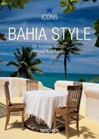 Bahia Style (Taschen Icons - Places & Style) 3836515091 Book Cover