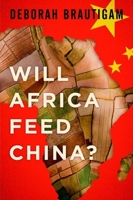 Will Africa Feed China? 019939685X Book Cover