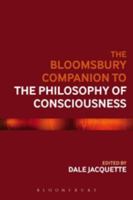 The Bloomsbury Companion to the Philosophy of Consciousness 1474229018 Book Cover