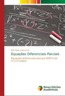 Equações Diferenciais Parciais: Equações diferenciais parciais (EDP’s) de 1ª e 2ª ordem 6139654513 Book Cover