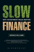 Slow Finance: Why Investment Miles Matter 1408151634 Book Cover