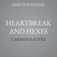 Heartbreak and Hexes: A Cozy Midlife Witch Paranormal Mystery B0H97SCCHH Book Cover