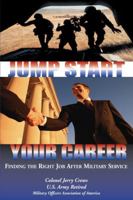 Jump Start Your Career: Finding the Right Job after Military Service 0759340641 Book Cover