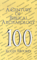 A Century of Biblical Archaeology 0718828259 Book Cover