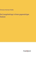 Die Evangelienfrage in ihrem gegenwärtigen Stadium 3382020874 Book Cover