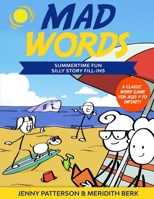 MAD WORDS SUMMERTIME FUN: SILLY STORY FILL-INS B08C7KRMHH Book Cover