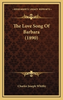 The Love-Song of Barbara 1104917998 Book Cover