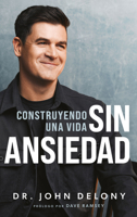 Construyendo Una Vida Sin Ansiedad / Building a Non-Anxious Life B0FMNHJVN4 Book Cover