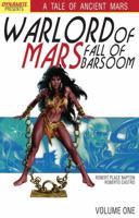 Warlord of Mars: Fall of Barsoom Volume 1 1606902687 Book Cover