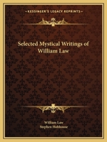 Selected Mystical Writings of William Law 0766129152 Book Cover