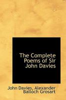 The Complete Poems of Sir John Davies 101596382X Book Cover