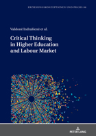 Critical Thinking in Higher Education and Labour Market 3631833709 Book Cover