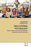 Educational Psychology: Determinants of preschool teachers attitudes towards teaching 3639256999 Book Cover