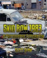 Skid Row 1983: A Photographic Exploration 1877792624 Book Cover