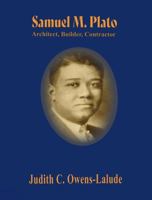 Samuel M. Plato: Architect, Builder & Contractor B0GTWJDRCC Book Cover