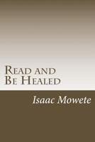 Read and Be Healed: 1484904087 Book Cover