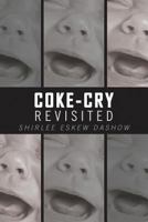 Coke-Cry Revisited: A Historical Novella 1483403084 Book Cover
