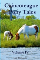 Chincoteague Pony Tales: Volume IV: Volume IV 138768521X Book Cover