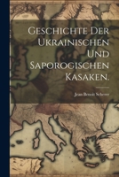 Geschichte Der Ukrainischen Und Saporogischen Kasaken. 1022618253 Book Cover