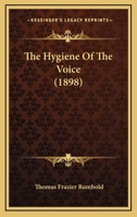 The Hygiene Of The Voice 112003597X Book Cover