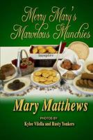 Merry Mary's Marvelous Munchies 0615940420 Book Cover