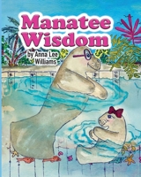 Manatee Wisdom B0FFHMJ2SH Book Cover