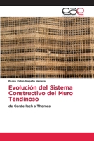 Evolución del Sistema Constructivo del Muro Tendinoso (Spanish Edition) 6200011060 Book Cover