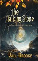 The Talking Stone: A Magically Real Fantasy B0FXTN99XH Book Cover