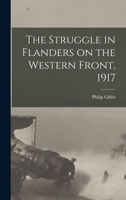 The Struggle in Flanders on the Western Front, 1917 1019238631 Book Cover