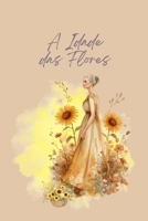 A idade das flores (Portuguese Edition) B0H8BR6DFY Book Cover