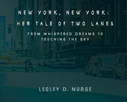 New York, New York: From Whispered Dreams to Touching the Sky B0GM9KVFSK Book Cover