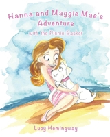 Hanna and Maggie Mae's Adventure with the Picnic Basket 149846369X Book Cover