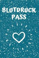 Blutdruck Pass: dein Blutdruck Tagebuch zum selber ausf�llen, 110 Seiten (�ber 1000 Messungen k�nnen eingetragen werden) im A5 Format 1074821033 Book Cover