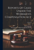 Reports Of Cases Under The Workmen's Compensation Act; Volume 4 1022414518 Book Cover