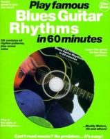 Play Famous Blues Guitar Rhythms in 60 Minutes 0711956308 Book Cover