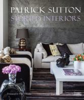 Storied Interiors: The Designs of Patrick Sutton and the Stories That Shaped Them 1864707755 Book Cover
