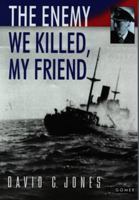 The Enemy We Killed, My Friend 1859026249 Book Cover