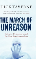 The March of Unreason: Science, Democracy, and the New Fundamentalism